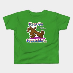 Keep On Squatchin' - 2023 Whitehall EXCLUSIVE Kids T-Shirt